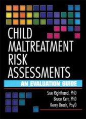 book Child Maltreatment Risk Assessments : An Evaluation Guide