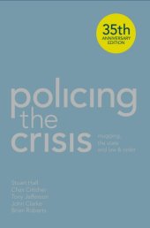 book Policing the Crisis: Mugging, the State, and Law and Order