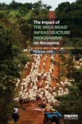 book The Impact of the IIRSA Road Infrastructure Programme on Amazonia