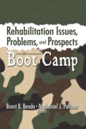 book Rehabilitation Issues, Problems, and Prospects in Boot Camp