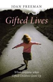 book Gifted Lives : What Happens When Gifted Children Grow Up