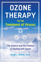 book Ozone Therapy for the Treatment of Viruses: The Science and the Promise of Healing with Ozone