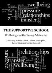 book The Supportive School : Wellbeing and the Young Adolescent