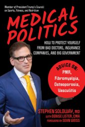 book Medical Politics: How to Protect Yourself from Bad Doctors, Insurance Companies, and Big Government