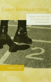 book Early Recollections : Theory and Practice in Counseling and Psychotherapy