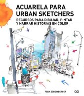 book Acuarela para urban sketchers: recursos para dibujar, pintar y narrar historias en color