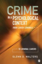 book Crime in a Psychological Context : From Career Criminals to Criminal Careers