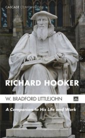 book Richard Hooker: A Companion to his Life and Work