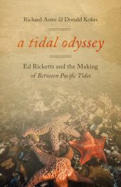 book A Tidal Odyssey: Ed Ricketts and the Making of Between Pacific Tides