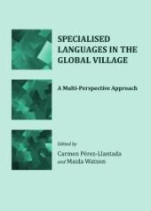 book Specialised Languages in the Global Village : A Multi-Perspective Approach