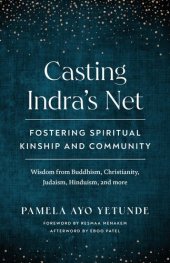 book Casting Indra's Net: Fostering Spiritual Kinship and Community