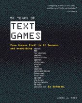 book 50 years of Text Games: From Oregon Trail to AI Dungeon