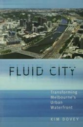 book Fluid City : Transforming Melbourne's Urban Waterfront