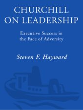 book Churchill on Leadership: Executive Success in the Face of Adversity