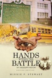 book HANDS WITHIN THE BATTLE: MY MISSISSIPPI HISTORY