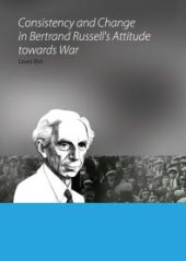 book Consistency and Change in Bertrand Russell's Attitude towards War