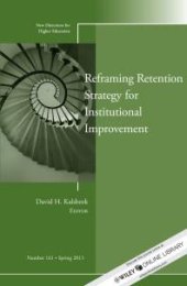 book Reframing Retention Strategy for Institutional Improvement : New Directions for Higher Education, Number 161