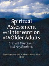 book Spiritual Assessment and Intervention with Older Adults : Current Directions and Applications