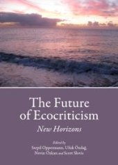 book The Future of Ecocriticism : New Horizons