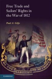 book Free Trade and Sailors' Rights in the War Of 1812