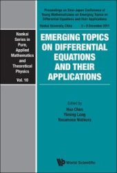 book Emerging Topics On Differential Equations And Their Applications - Proceedings On Sino-japan Conference Of Young Mathematicians : Proceedings on Sino-Japan Conference of Young Mathematicians