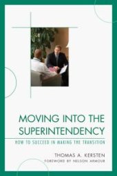 book Moving into the Superintendency : How to Succeed in Making the Transition