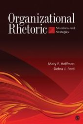 book Organizational Rhetoric : Situations and Strategies