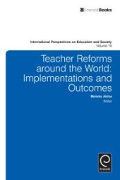 book Teacher Reforms Around the World : Implementations and Outcomes