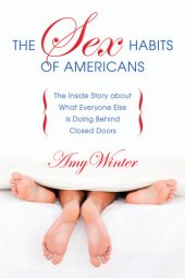 book The Sex Habits of Americans: the Inside Story about What Everyone Else Is Doing Behind Closed Doors