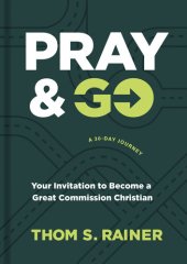 book Pray & Go: Your Invitation to Become a Great Commission Christian