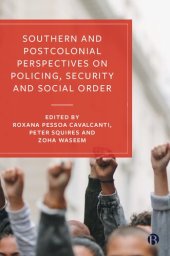 book Southern and Postcolonial Perspectives on Policing, Security and Social Order