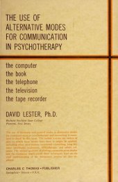 book The use of alternative modes for communication in psychotherapy: The computer, the book, the telephone, the television, the tape recorder