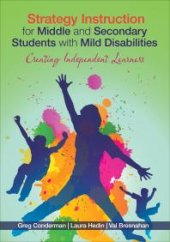 book Strategy Instruction for Middle and Secondary Students with Mild Disabilities : Creating Independent Learners