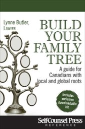 book Build Your Family Tree: A Guide For Canadians With Local And Global Roots