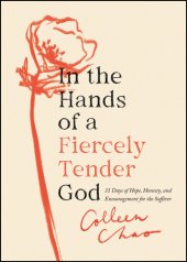 book In the Hands of a Fiercely Tender God: 31 Days of Hope, Honesty, and Encouragement for the Sufferer