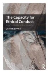 book The Capacity for Ethical Conduct : On Psychic Existence and the Way We Relate to Others