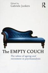 book The Empty Couch : The Taboo of Ageing and Retirement in Psychoanalysis