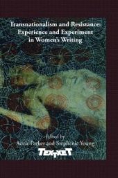 book Transnationalism and Resistance: Experience and Experiment in Women's Writing : Experience and Experiment in Women's Writing