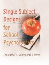 book Single-Subject Designs for School Psychologists