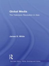 book Global Media : The Television Revolution in Asia