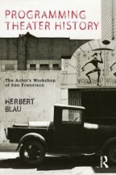 book Programming Theater History : The Actor's Workshop of San Francisco