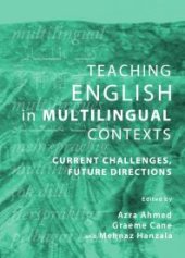 book Teaching English in Multilingual Contexts : Current Challenges, Future Directions