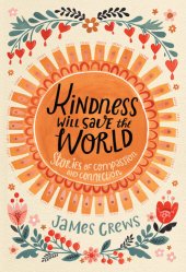 book Kindness Will Save the World: Stories of Compassion and Connection