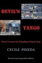 book Devil's Tango : How I Learned the Fukushima Step by Step