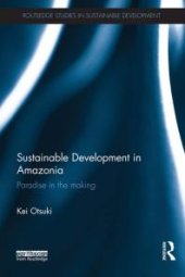 book Sustainable Development in Amazonia : Paradise in the Making