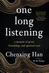 book one long listening: a memoir of grief, friendship, and spiritual care