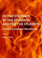 book Of the Students, By the Students, and For the Students : Time for Another Revolution