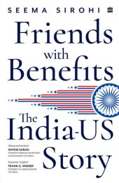 book Friends with Benefits: The India-US Story