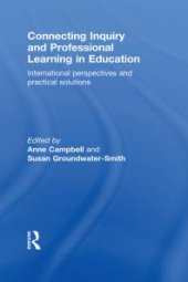 book Connecting Inquiry and Professional Learning in Education : International Perspectives and Practical Solutions