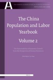 book The China Population and Labor Yearbook, Volume 2 : The Sustainability of Economic Growth from the Perspective of Human Resources